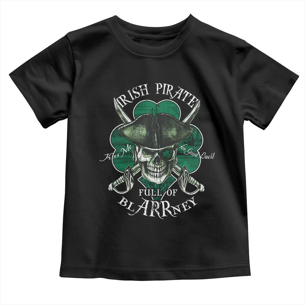 Funny Irish Pirate Full Of Blarrney Kiss Me For Good Luck Toddler T Shirt St Patrick's Day