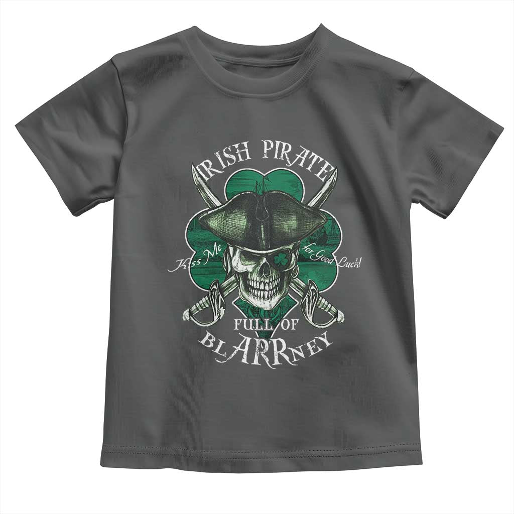 Funny Irish Pirate Full Of Blarrney Kiss Me For Good Luck Toddler T Shirt St Patrick's Day