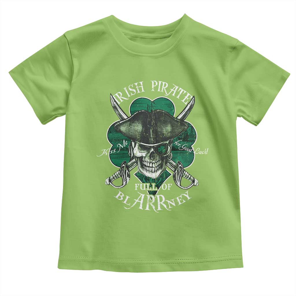 Funny Irish Pirate Full Of Blarrney Kiss Me For Good Luck Toddler T Shirt St Patrick's Day