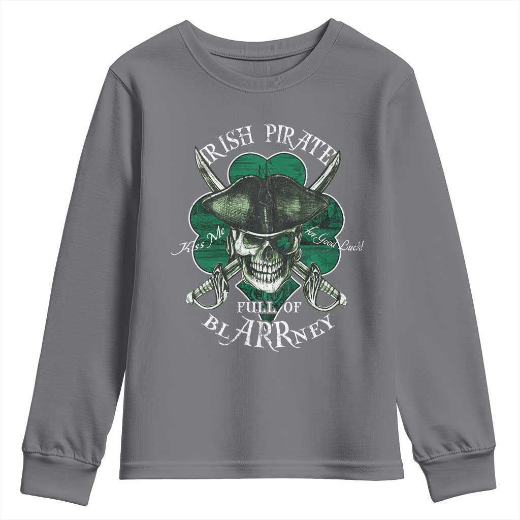 Funny Irish Pirate Full Of Blarrney Kiss Me For Good Luck Youth Sweatshirt St Patrick's Day