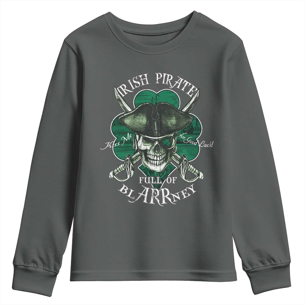Funny Irish Pirate Full Of Blarrney Kiss Me For Good Luck Youth Sweatshirt St Patrick's Day