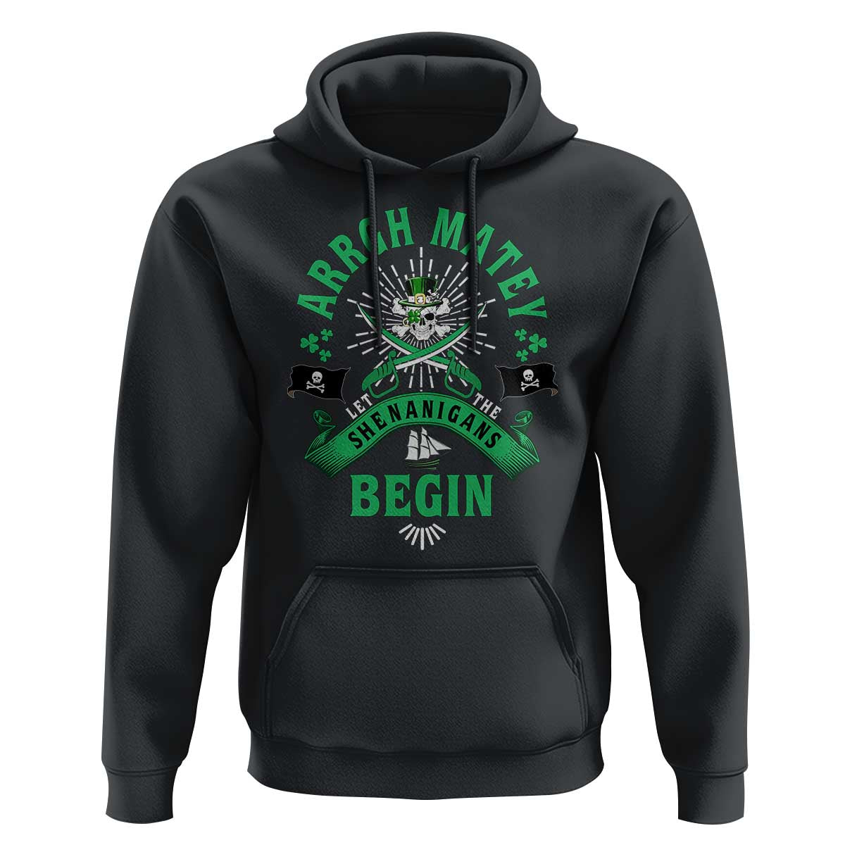 Funny St Patrick's Day Pirate Hoodie Arrgh Matey Let The Shenanigans Begin Shamrock