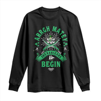 Funny St Patrick's Day Pirate Long Sleeve Shirt Arrgh Matey Let The Shenanigans Begin Shamrock