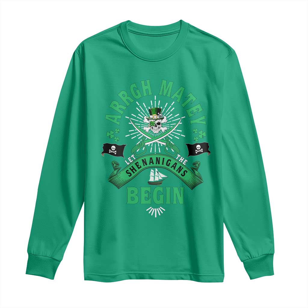 Funny St Patrick's Day Pirate Long Sleeve Shirt Arrgh Matey Let The Shenanigans Begin Shamrock