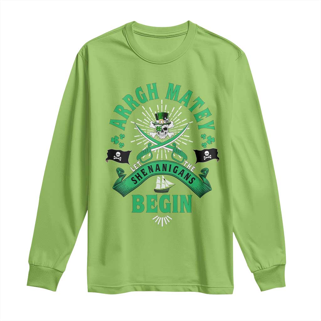 Funny St Patrick's Day Pirate Long Sleeve Shirt Arrgh Matey Let The Shenanigans Begin Shamrock