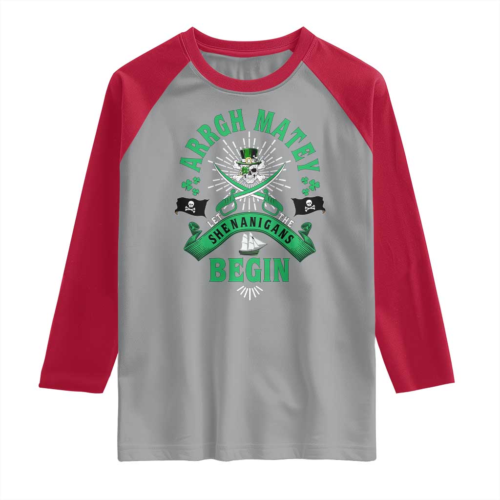 Funny St Patrick's Day Pirate Raglan Shirt Arrgh Matey Let The Shenanigans Begin Shamrock