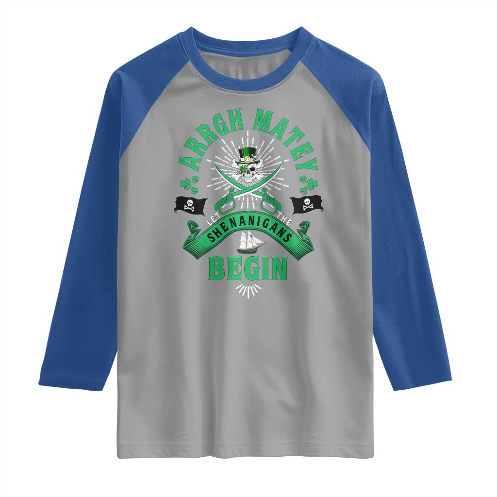 Funny St Patrick's Day Pirate Raglan Shirt Arrgh Matey Let The Shenanigans Begin Shamrock
