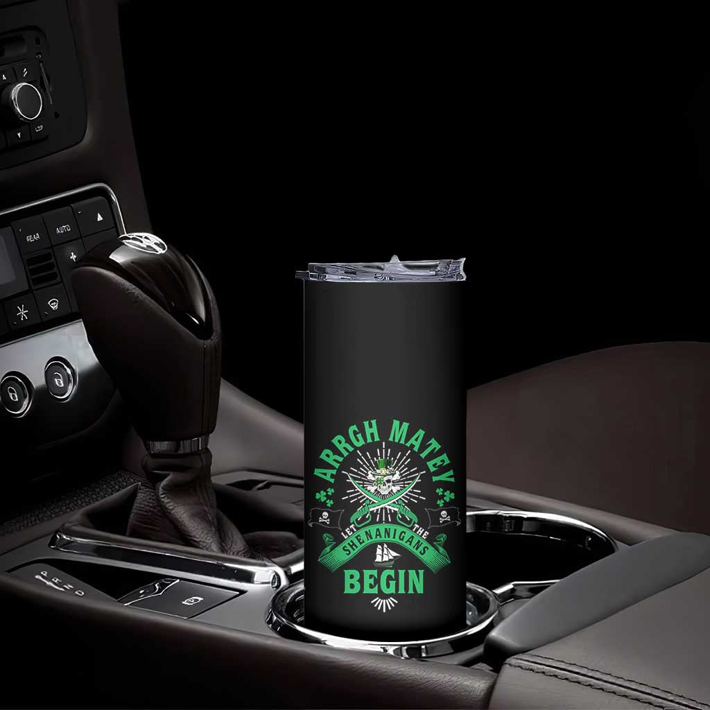 Funny St Patrick's Day Pirate Skinny Tumbler Arrgh Matey Let The Shenanigans Begin Shamrock