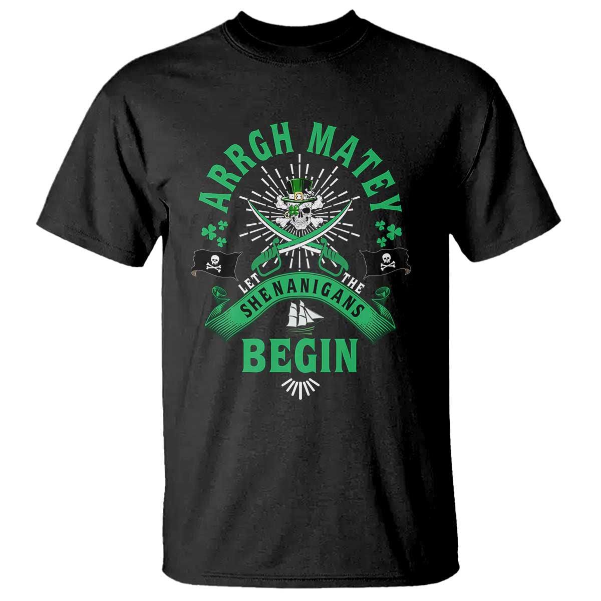 Funny St Patrick's Day Pirate T Shirt Arrgh Matey Let The Shenanigans Begin Shamrock