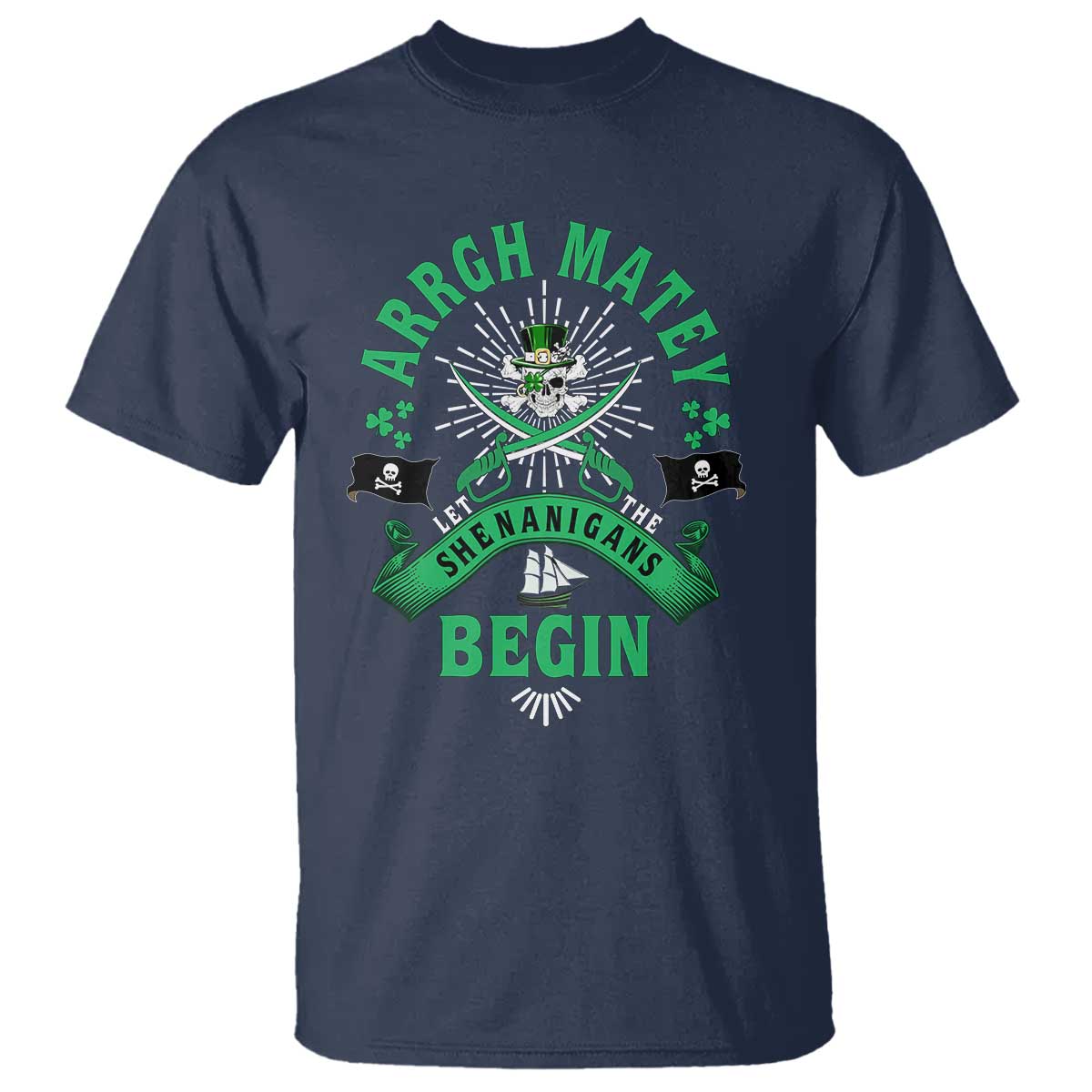 Funny St Patrick's Day Pirate T Shirt Arrgh Matey Let The Shenanigans Begin Shamrock