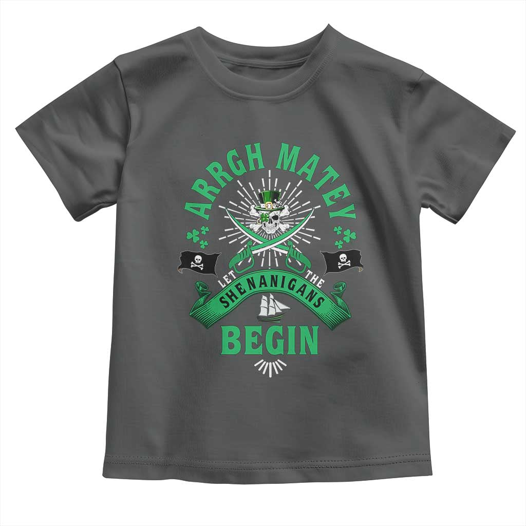 Funny St Patrick's Day Pirate Toddler T Shirt Arrgh Matey Let The Shenanigans Begin Shamrock