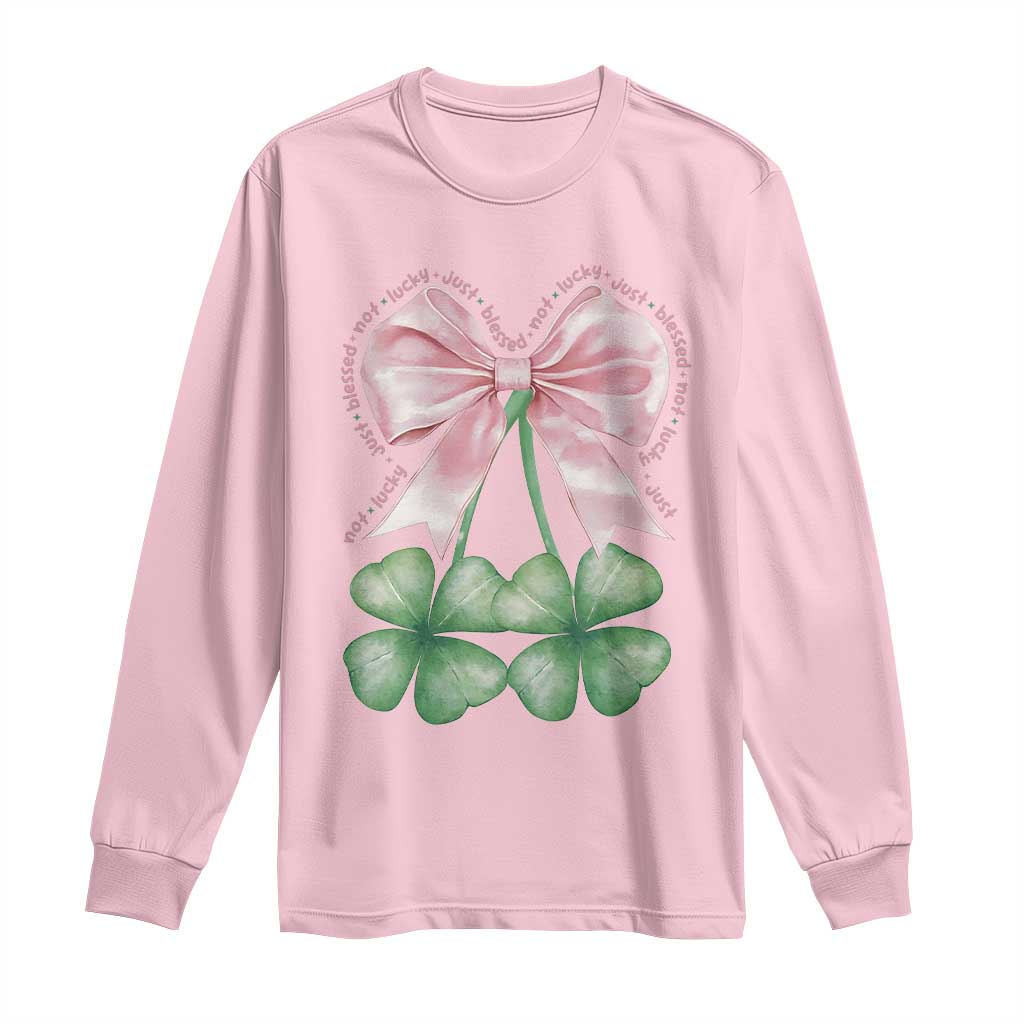 Not Lucky Just Blessed Long Sleeve Shirt Blessed Christian Shamrocks St Patricks Day Coquette