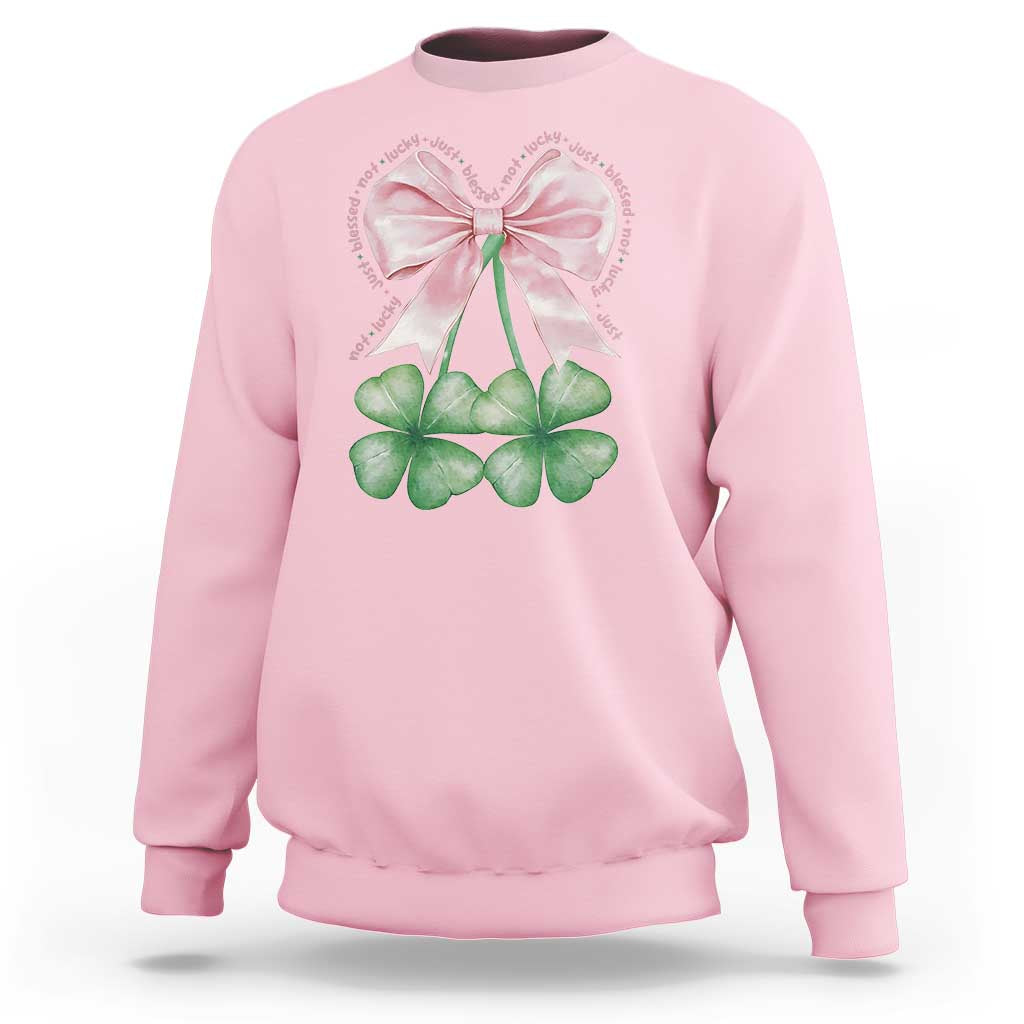 Not Lucky Just Blessed Sweatshirt Blessed Christian Shamrocks St Patricks Day Coquette