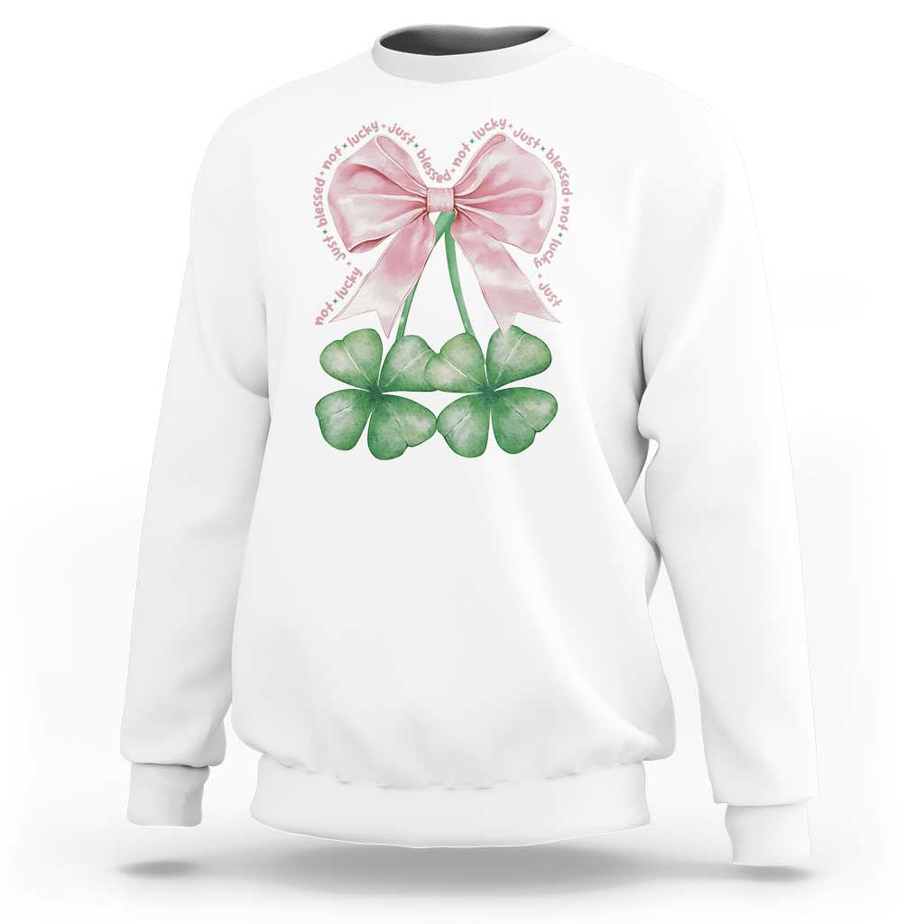 Not Lucky Just Blessed Sweatshirt Blessed Christian Shamrocks St Patricks Day Coquette