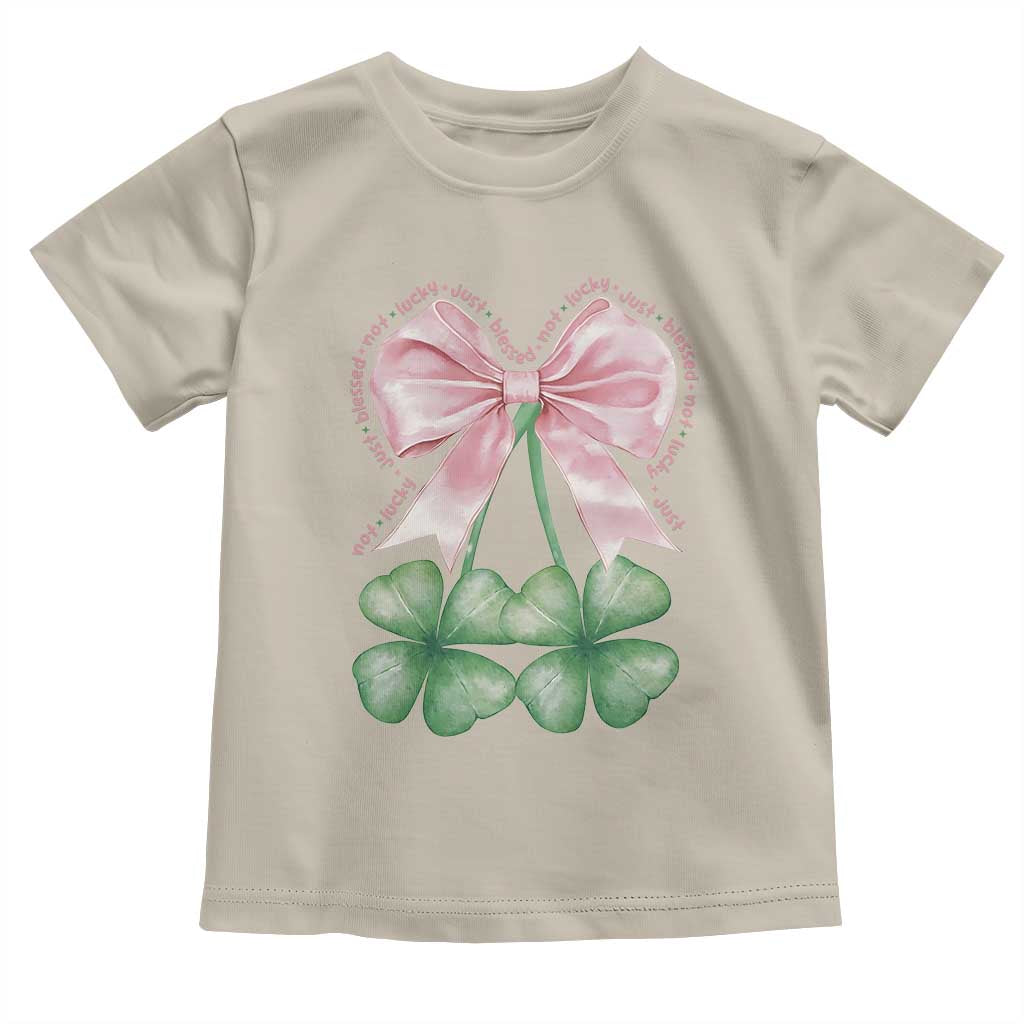 Not Lucky Just Blessed Toddler T Shirt Blessed Christian Shamrocks St Patricks Day Coquette