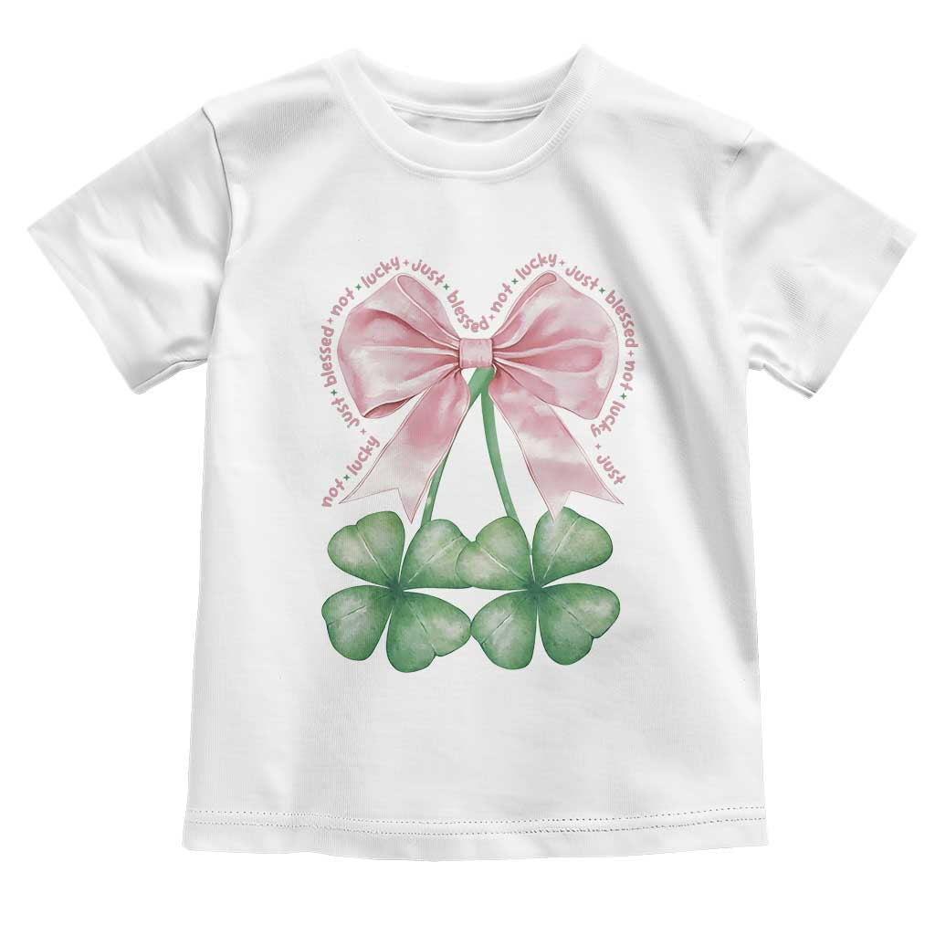Not Lucky Just Blessed Toddler T Shirt Blessed Christian Shamrocks St Patricks Day Coquette