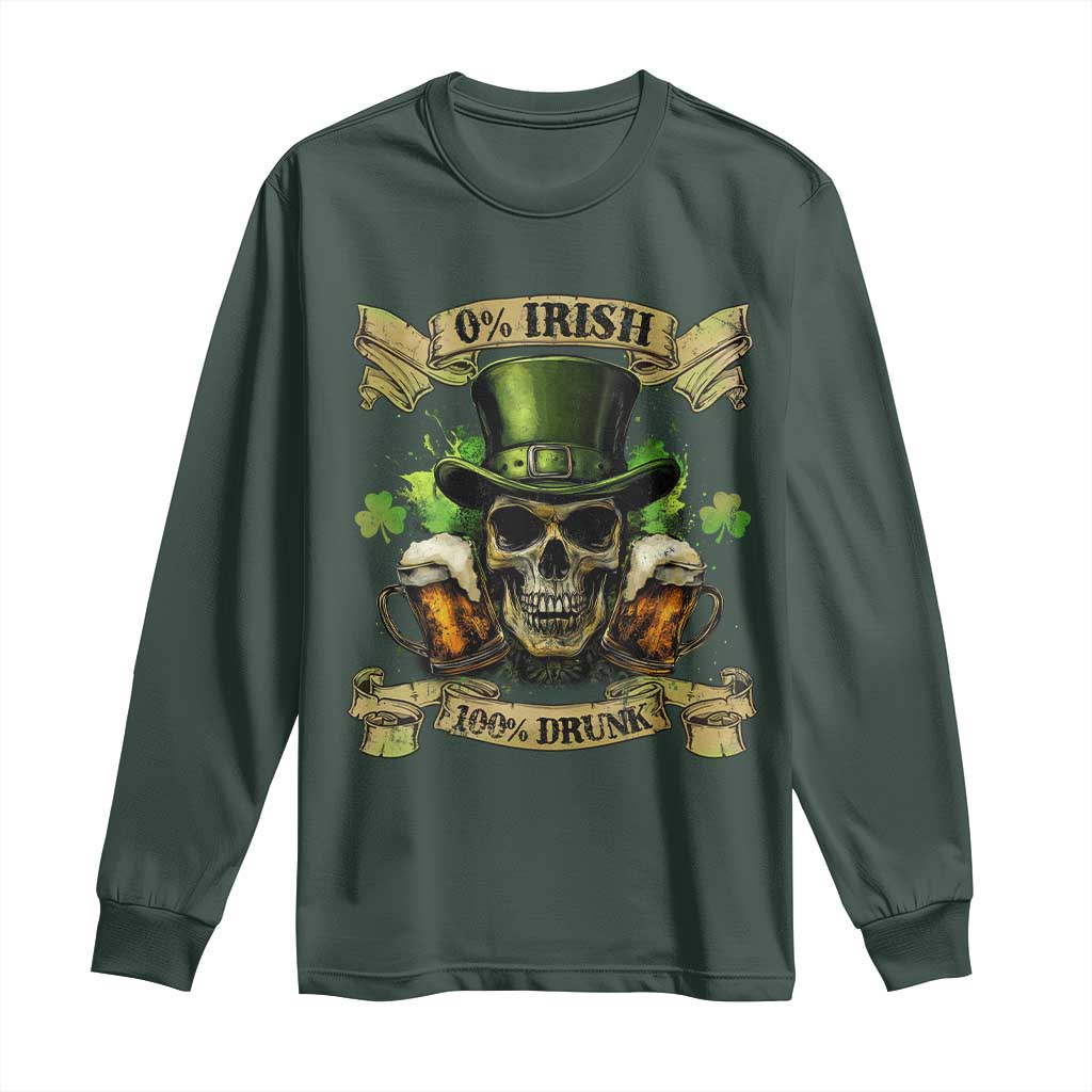 Funny St Patrick's Day Irish Beer Drinking Long Sleeve Shirt 0% Irish 100% Drunk Skull