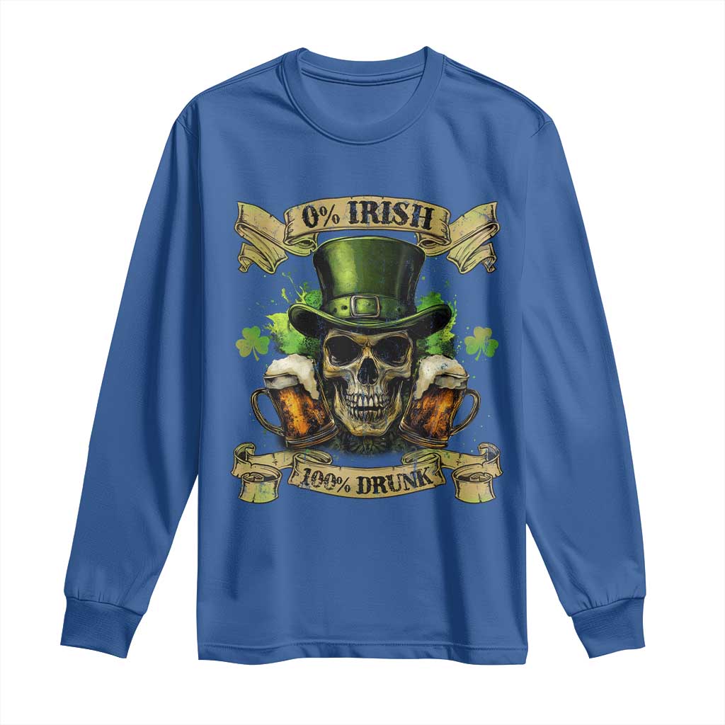 Funny St Patrick's Day Irish Beer Drinking Long Sleeve Shirt 0% Irish 100% Drunk Skull