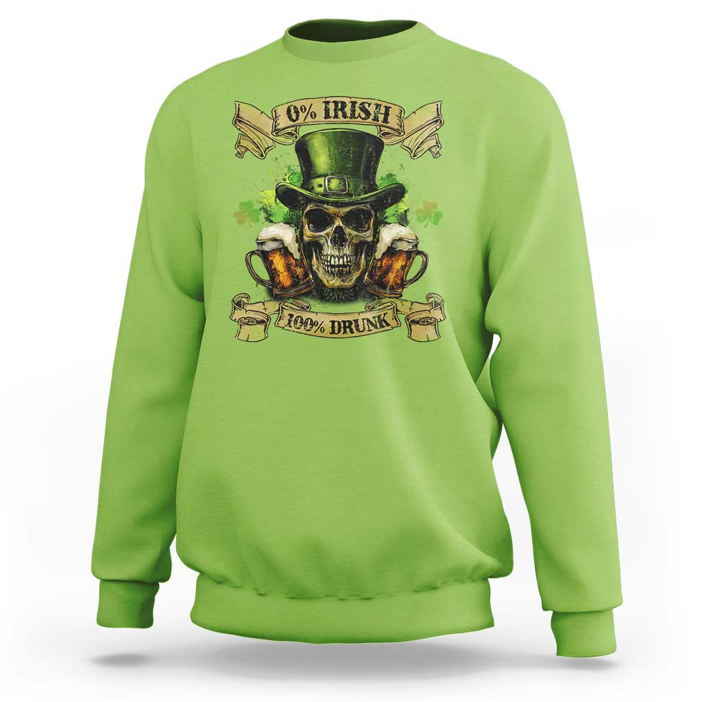 Funny St Patrick's Day Irish Beer Drinking Sweatshirt 0% Irish 100% Drunk Skull