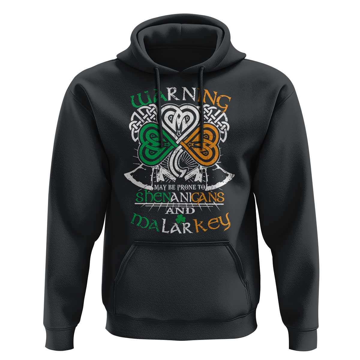 Funny Warning May Be Prone To Shenanigans And Malarkey Hoodie St Patrick's Day Celtic Shamrock