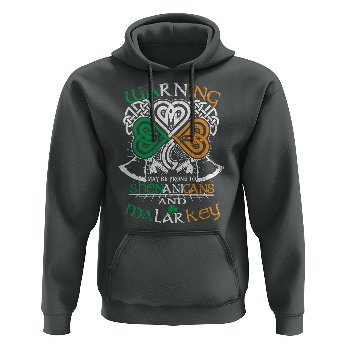 Funny Warning May Be Prone To Shenanigans And Malarkey Hoodie St Patrick's Day Celtic Shamrock