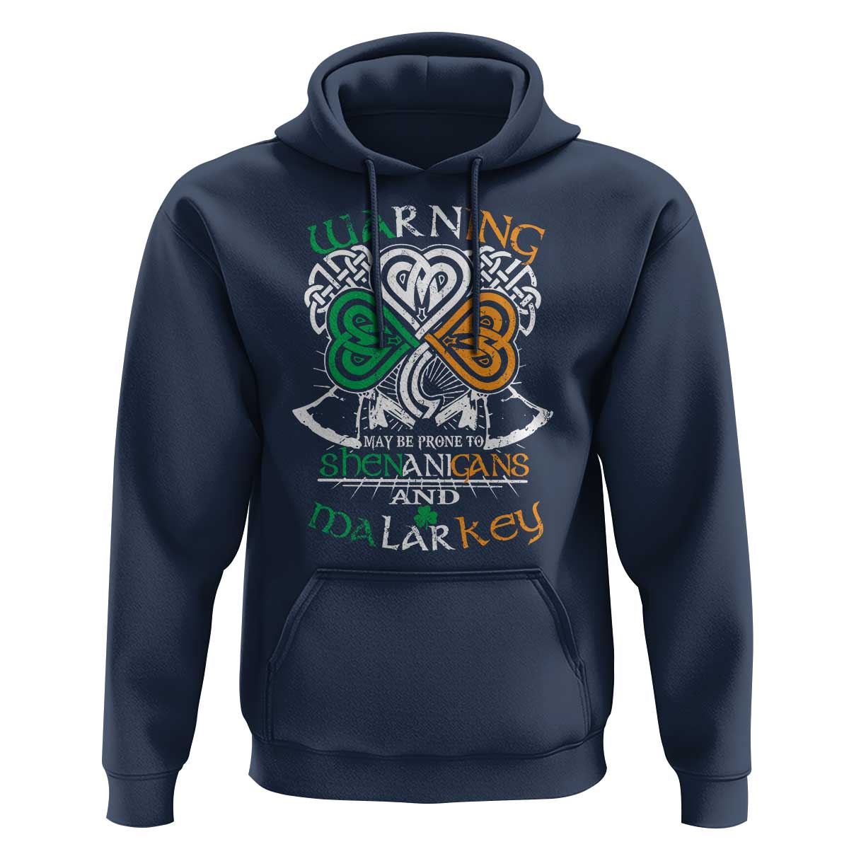 Funny Warning May Be Prone To Shenanigans And Malarkey Hoodie St Patrick's Day Celtic Shamrock