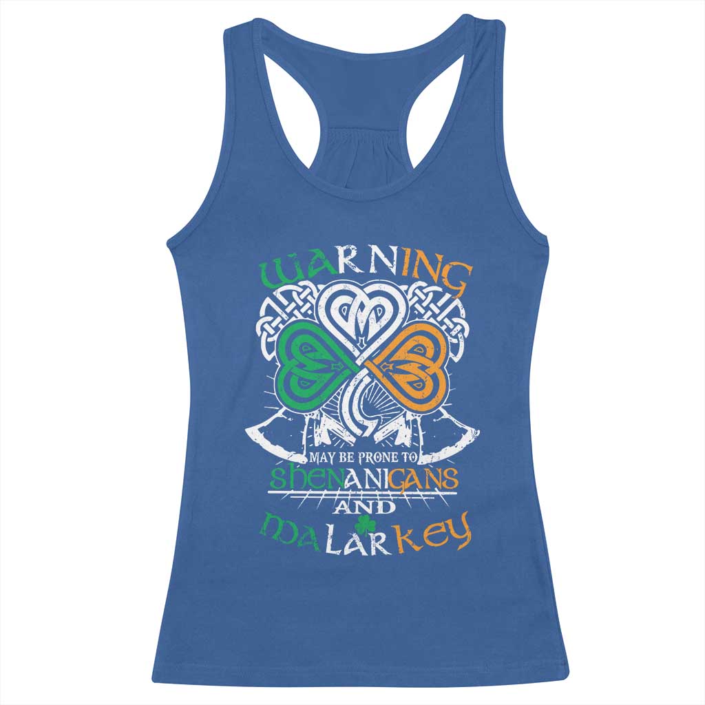 Funny Warning May Be Prone To Shenanigans And Malarkey Racerback Tank Top St Patrick's Day Celtic Shamrock