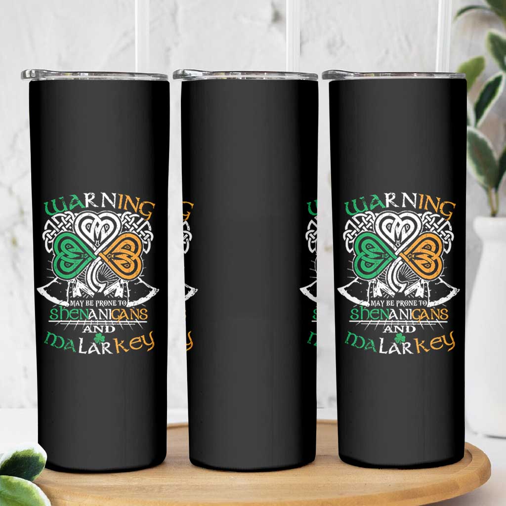 Funny Warning May Be Prone To Shenanigans And Malarkey Skinny Tumbler St Patrick's Day Celtic Shamrock