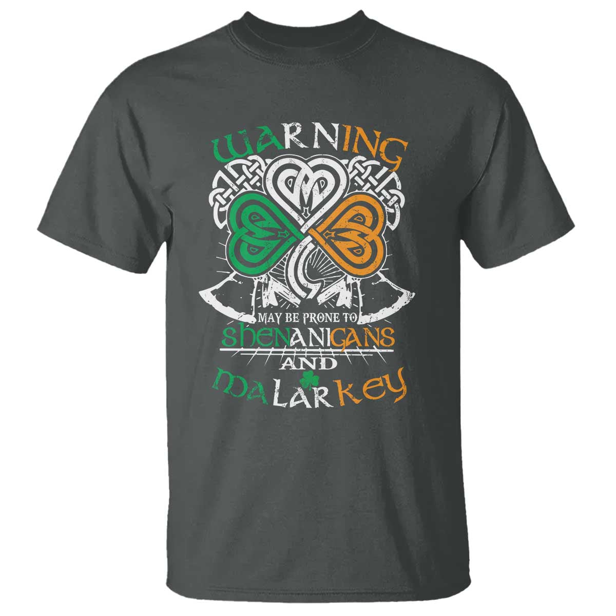 Funny Warning May Be Prone To Shenanigans And Malarkey T Shirt St Patrick's Day Celtic Shamrock