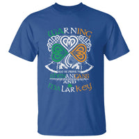Funny Warning May Be Prone To Shenanigans And Malarkey T Shirt St Patrick's Day Celtic Shamrock