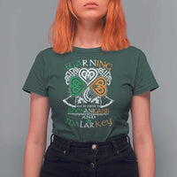 Funny Warning May Be Prone To Shenanigans And Malarkey T Shirt For Women St Patrick's Day Celtic Shamrock