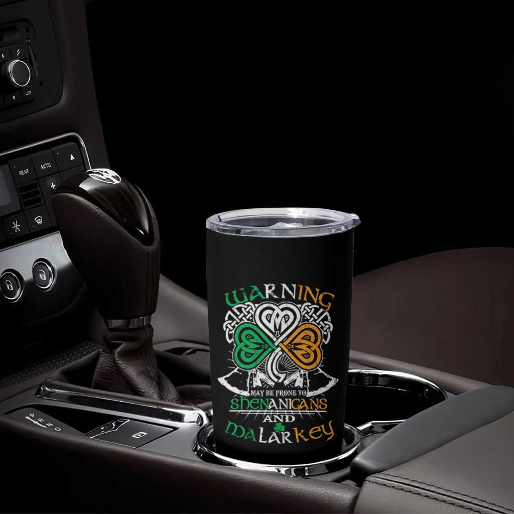 Funny Warning May Be Prone To Shenanigans And Malarkey Tumbler Cup St Patrick's Day Celtic Shamrock