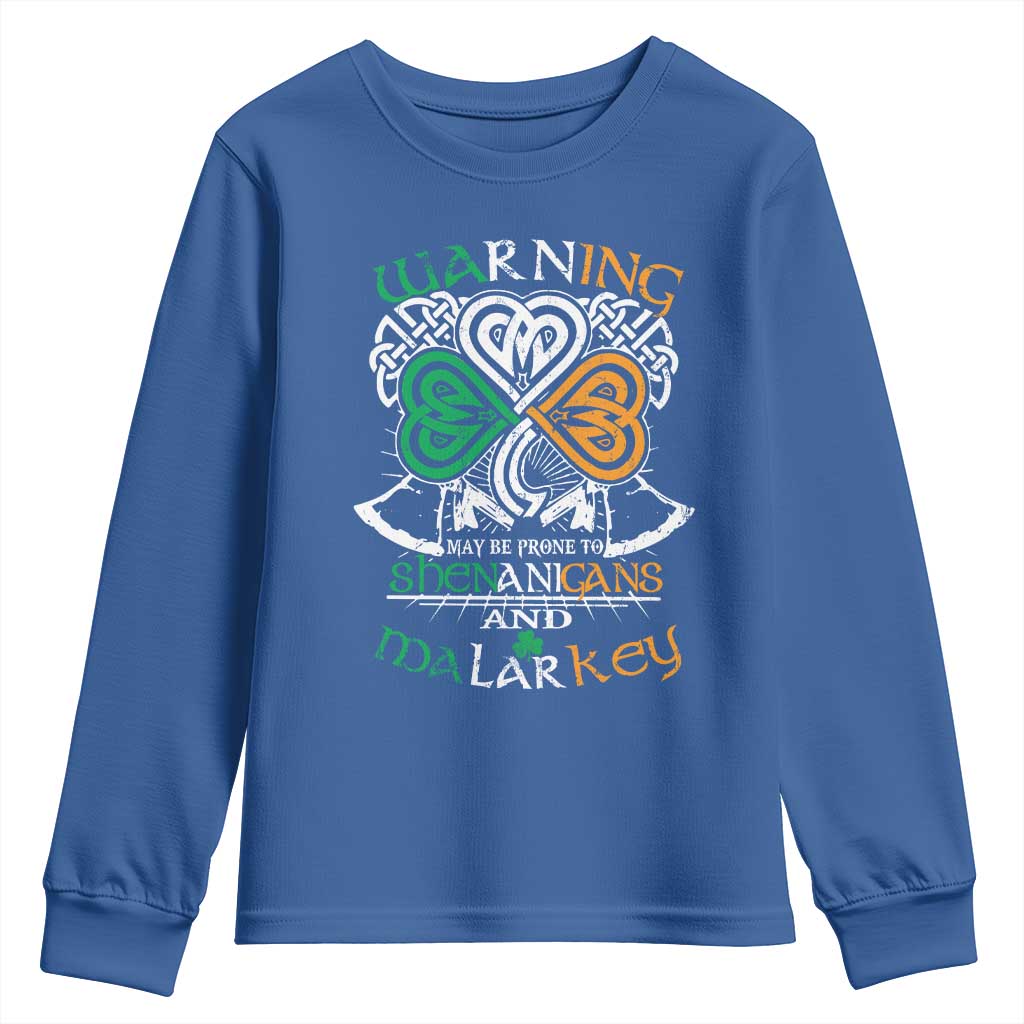 Funny Warning May Be Prone To Shenanigans And Malarkey Youth Sweatshirt St Patrick's Day Celtic Shamrock