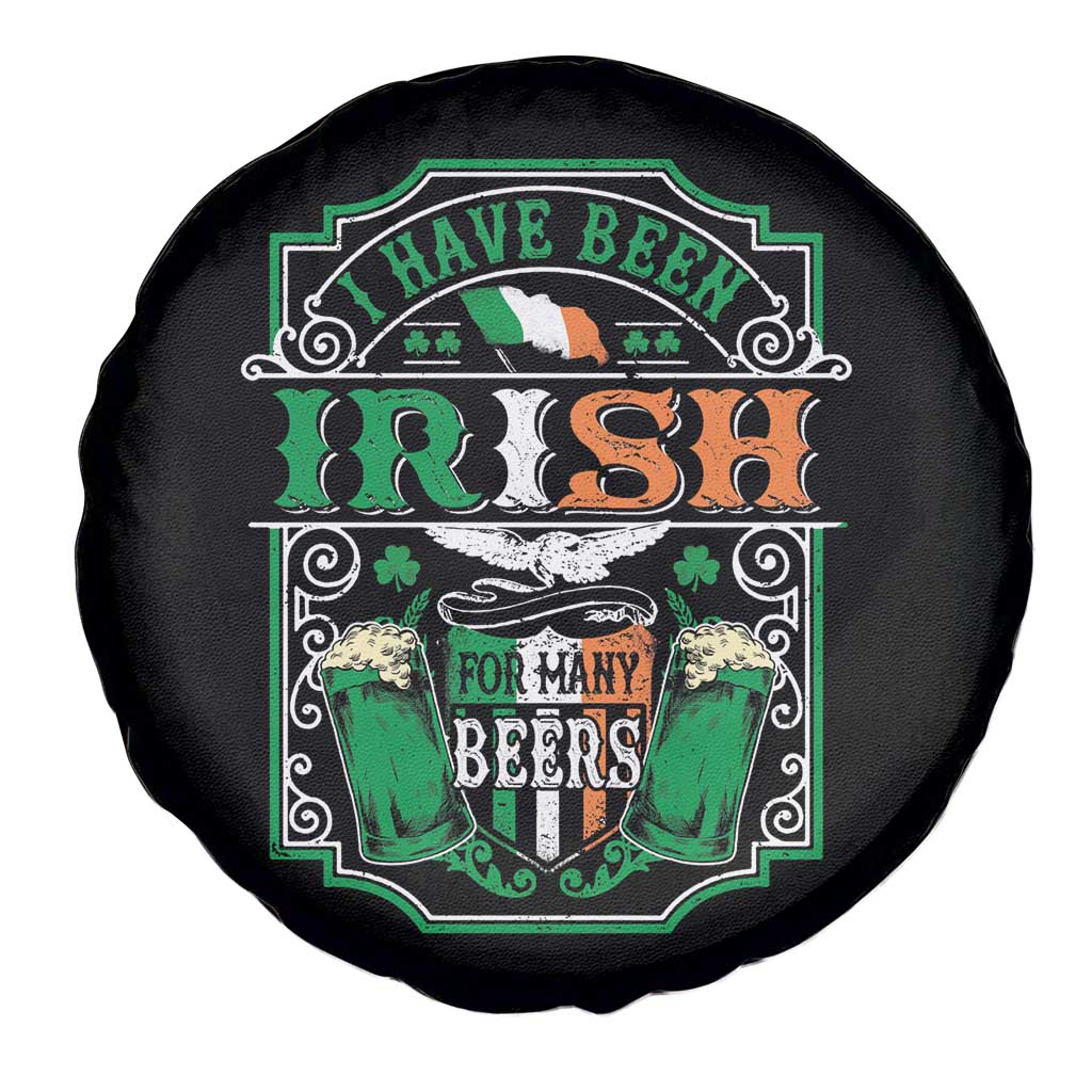 Funny Irish Beer Drinking Spare Tire Cover I Have Been Irish For Many Beers St Patrick's Day