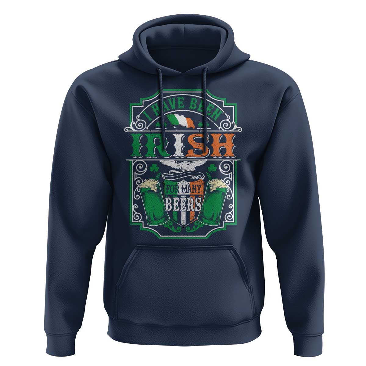 Funny Irish Beer Drinking Hoodie I Have Been Irish For Many Beers St Patrick's Day