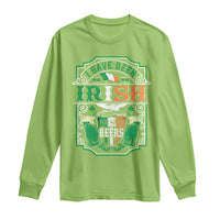 Funny Irish Beer Drinking Long Sleeve Shirt I Have Been Irish For Many Beers St Patrick's Day