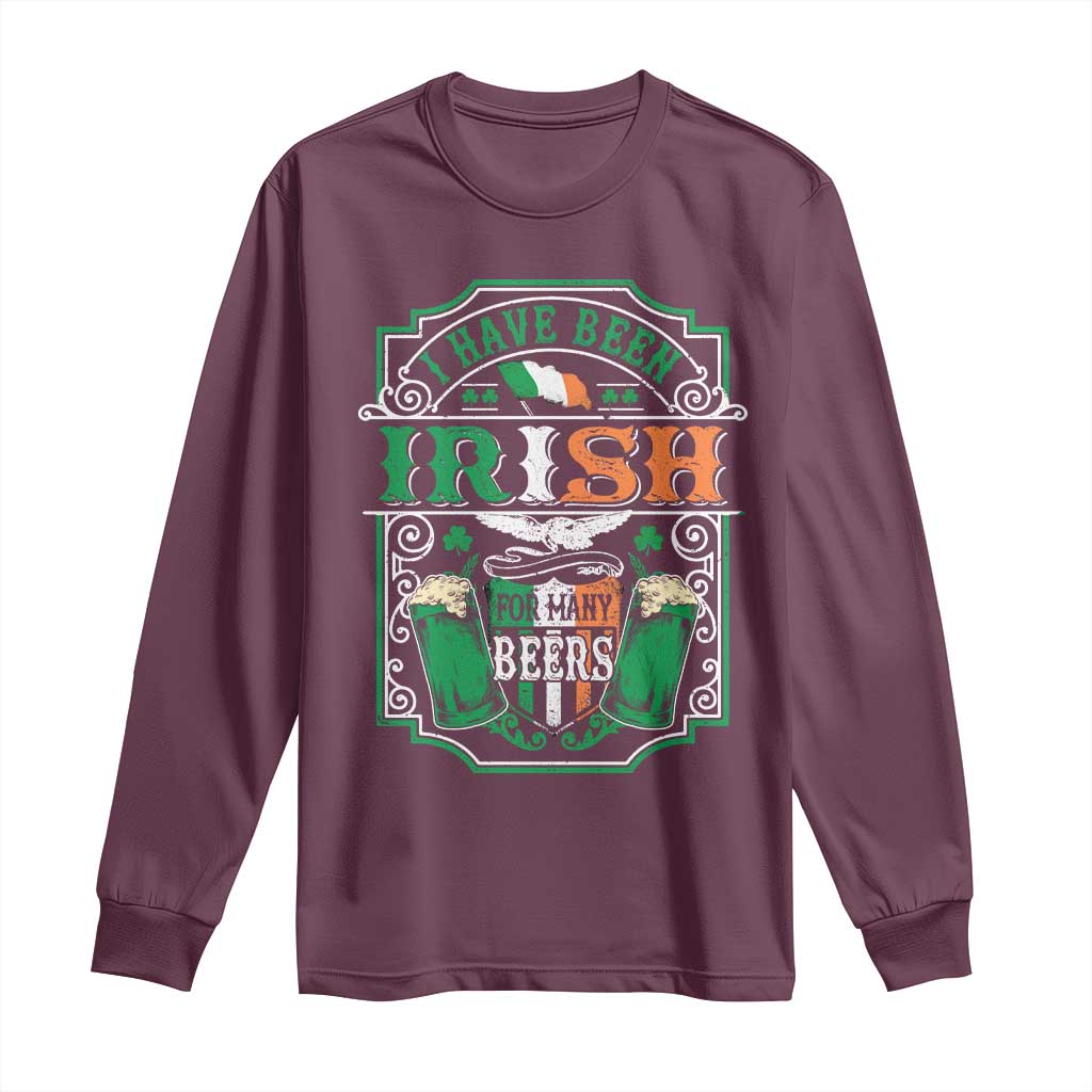 Funny Irish Beer Drinking Long Sleeve Shirt I Have Been Irish For Many Beers St Patrick's Day