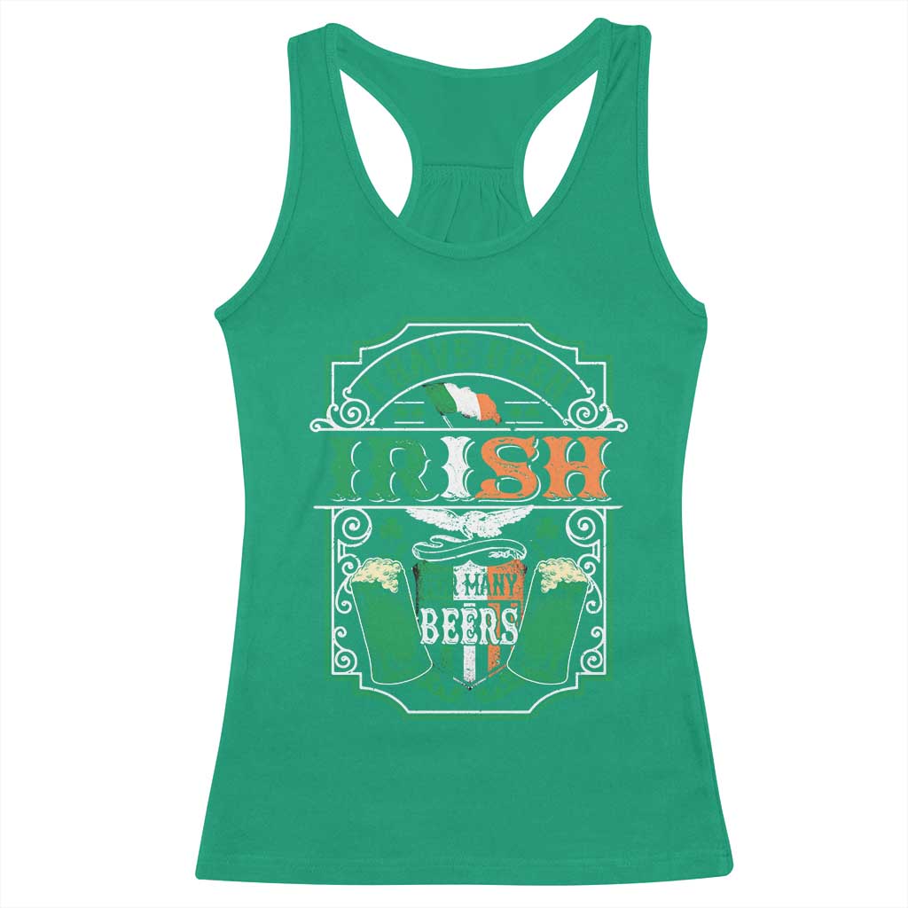 Funny Irish Beer Drinking Racerback Tank Top I Have Been Irish For Many Beers St Patrick's Day