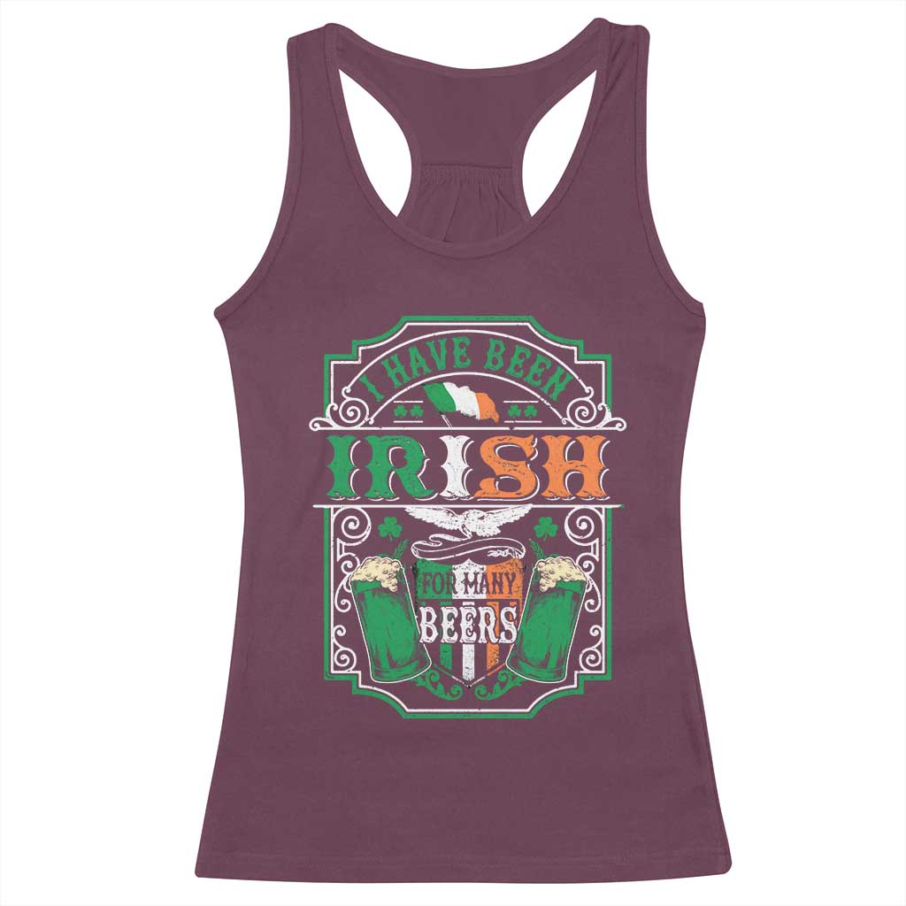 Funny Irish Beer Drinking Racerback Tank Top I Have Been Irish For Many Beers St Patrick's Day