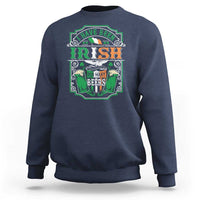 Funny Irish Beer Drinking Sweatshirt I Have Been Irish For Many Beers St Patrick's Day