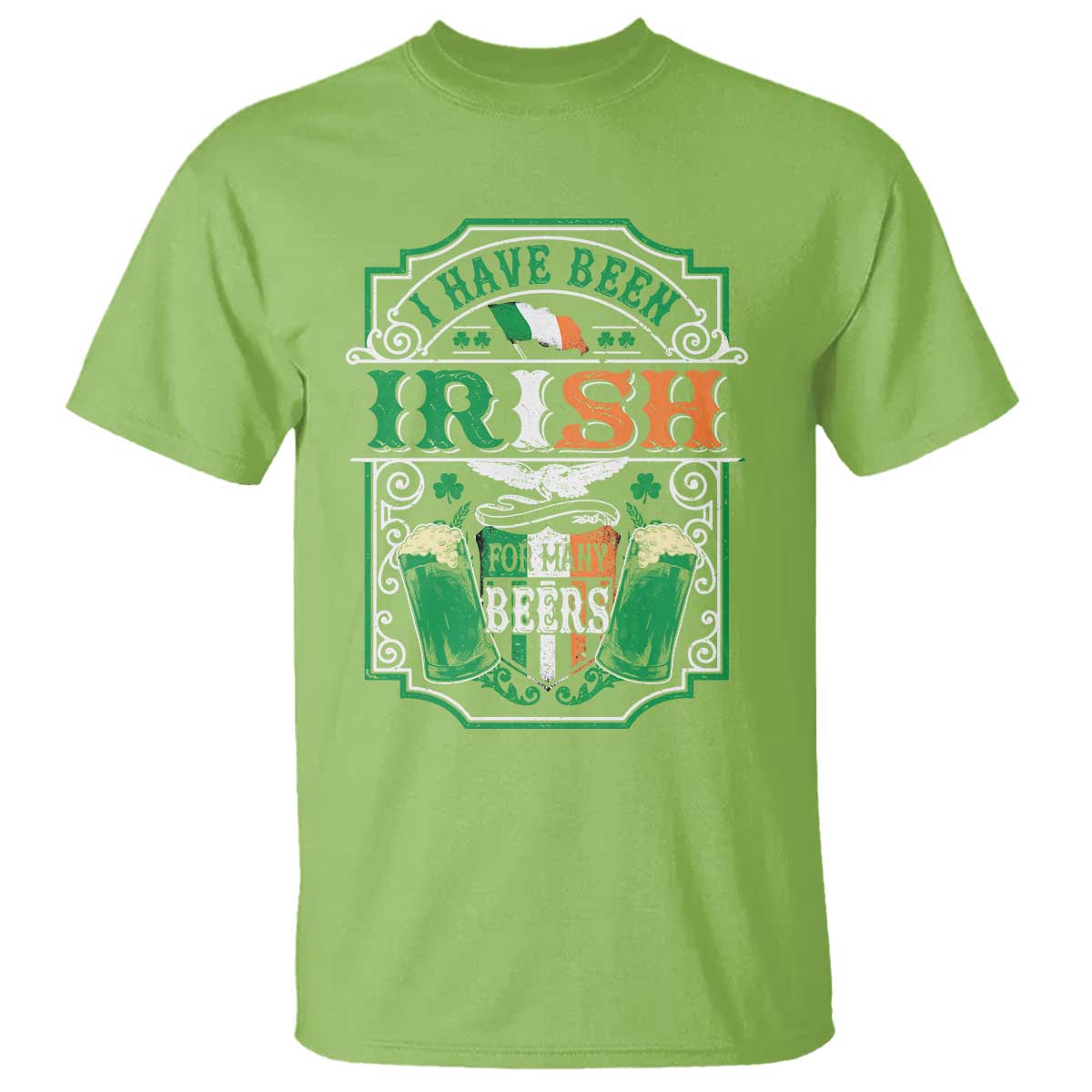 Funny Irish Beer Drinking T Shirt I Have Been Irish For Many Beers St Patrick's Day