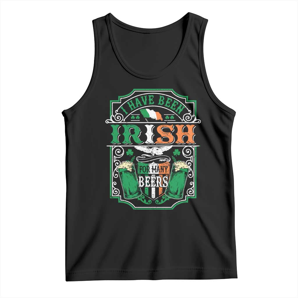 Funny Irish Beer Drinking Tank Top I Have Been Irish For Many Beers St Patrick's Day