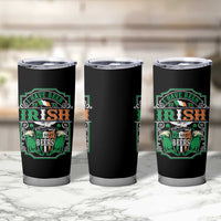 Funny Irish Beer Drinking Tumbler Cup I Have Been Irish For Many Beers St Patrick's Day - Wonder Print Shop