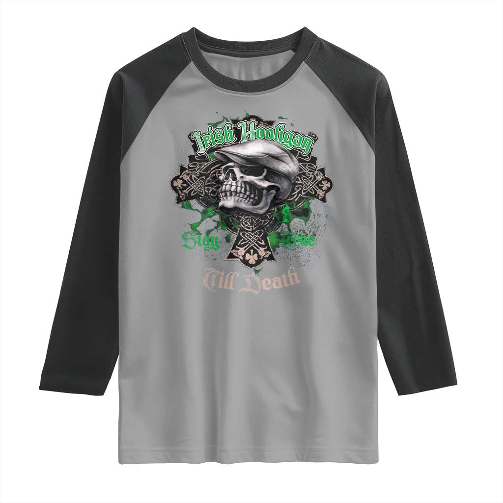 Funny Irish Pride Raglan Shirt Irish Hooligan Stay True Till Death Flat Cap Skull
