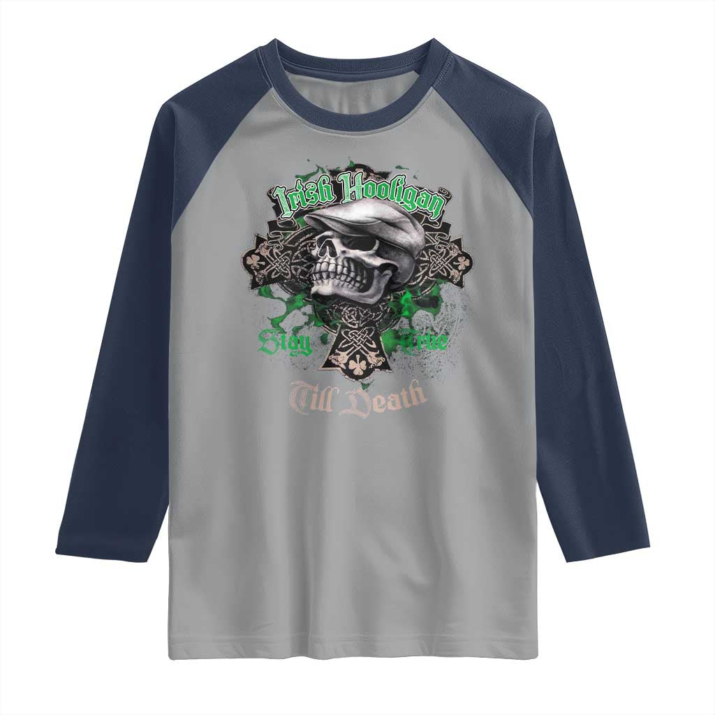 Funny Irish Pride Raglan Shirt Irish Hooligan Stay True Till Death Flat Cap Skull