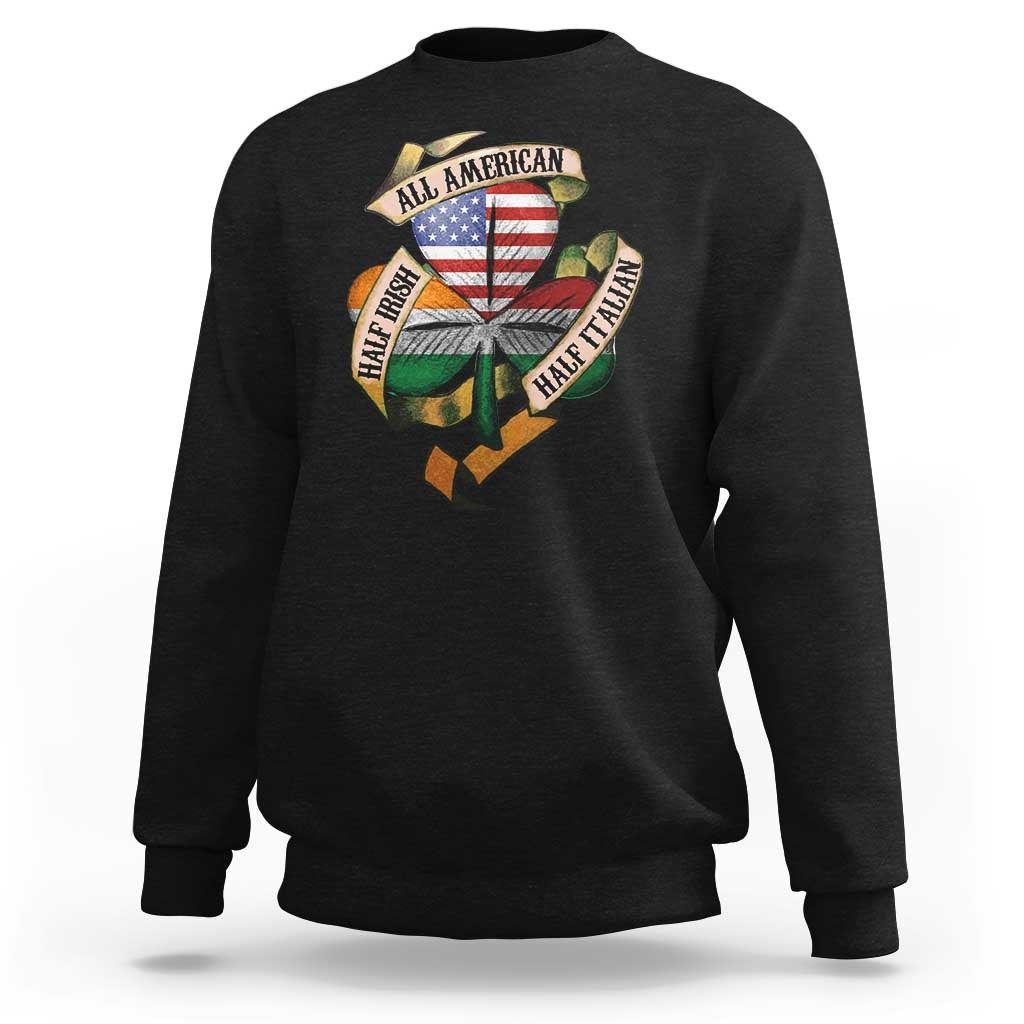 Half Irish Half Italian All American Sweatshirt Vintage Flag Shamrock Heritage