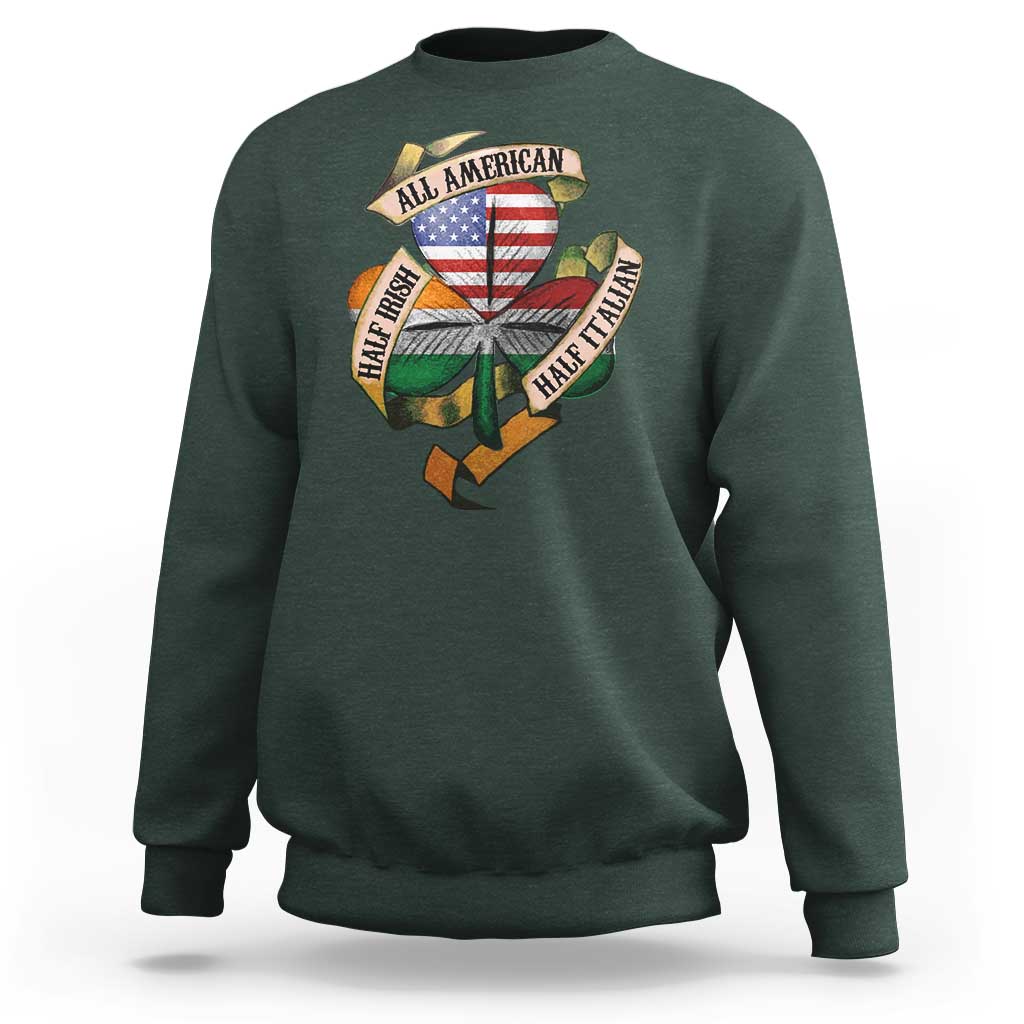 Half Irish Half Italian All American Sweatshirt Vintage Flag Shamrock Heritage