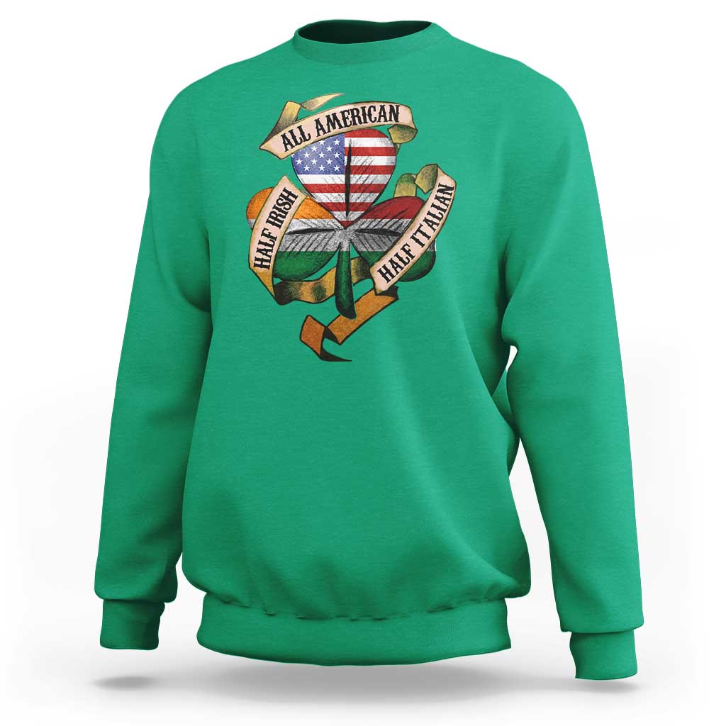 Half Irish Half Italian All American Sweatshirt Vintage Flag Shamrock Heritage