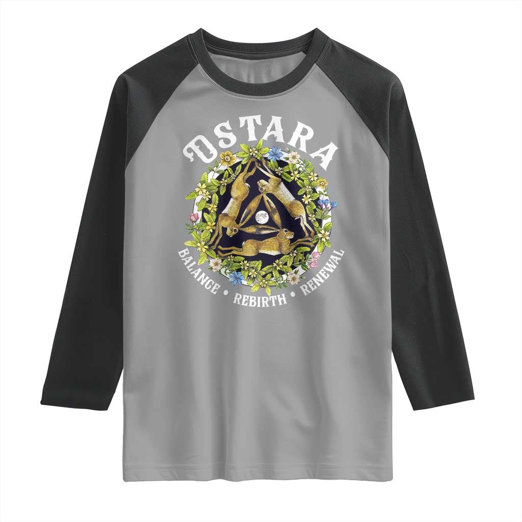 Ostara Balance Rebirth Renewal Raglan Shirt Ostara Pagan Eostre Easter Day Three Hares