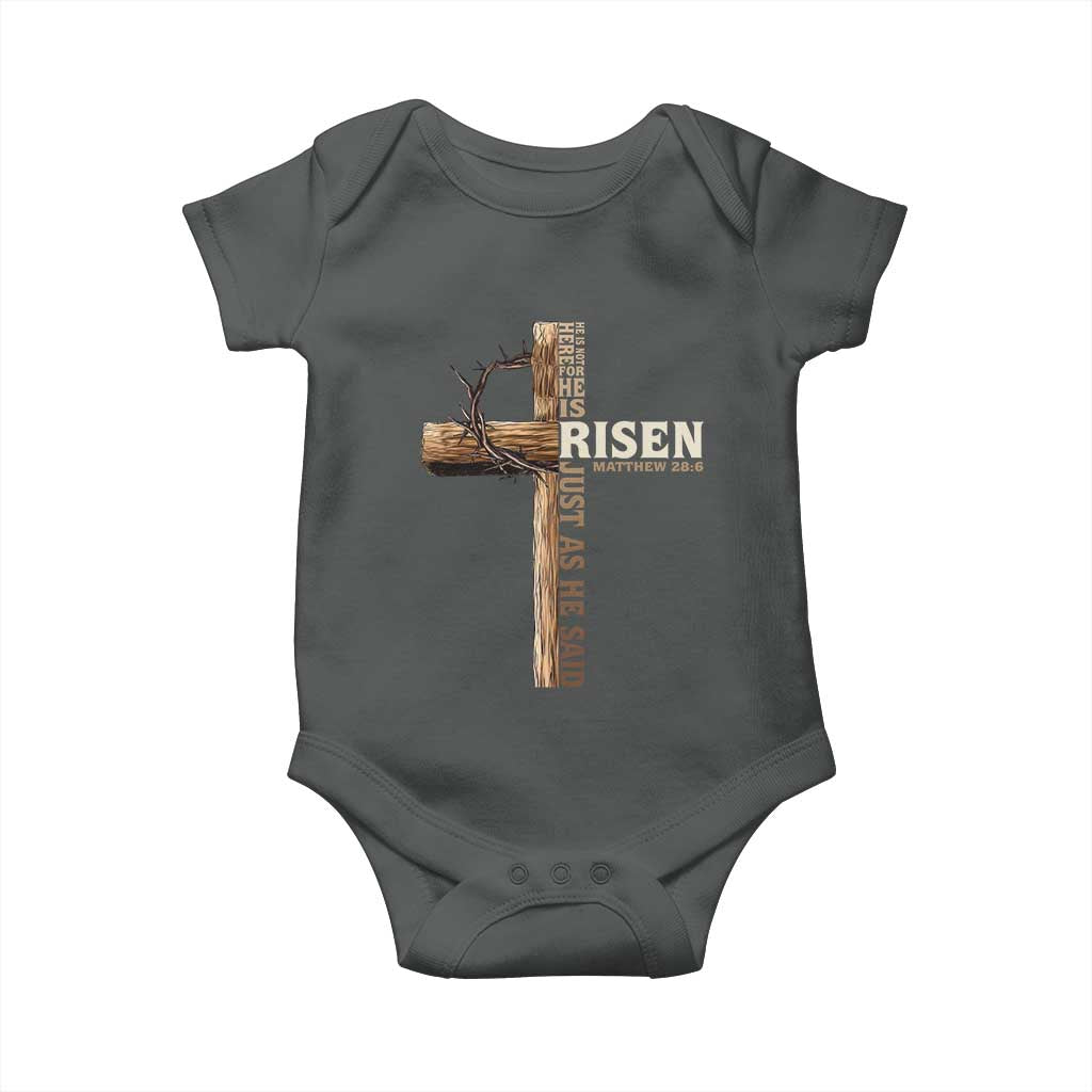 He Is Not Here For He Is Risen Just As He Said Baby Onesie Christian Easter Day Religious Bible Verse Cross